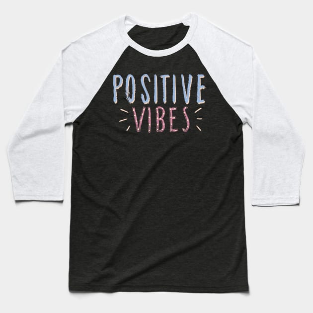 Positive Vibes Baseball T-Shirt by Ken Adams Store